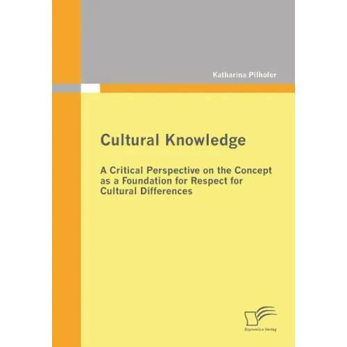 Cultural Knowledge - A Critical Perspective on the Concept as a Foundation for Respect for Cultural Differences