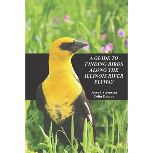 A Guide to Finding Birds Along the Illinois River Flyway