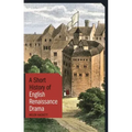 A Short History of English Renaissance Drama