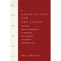 A Constitution for the Living: Imagining How Five Generations of Americans Would Rewrite the Nation's Fundamental Law