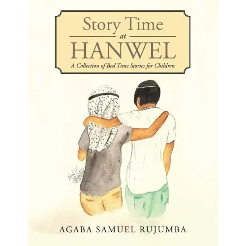Story Time at Hanwel: A Collection of Bed Time Stories for Children