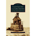 Lighthouses and Life Saving Along the Connecticut and Rhode Island Coast