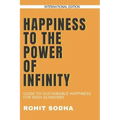 Happiness to the Power of Infinity