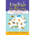 English, The Aussie Way: A Fun Guide to Australia's Colourful Phrases, Words, and Expressions