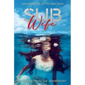 Sub Wife: A Memoir From The Homefront