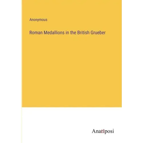 Roman Medallions in the British Grueber