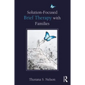 Solution-Focused Brief Therapy with Families