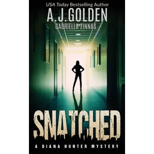 Snatched: A Diana Hunter Mystery