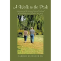 A Walk in the Park: A Narration of the History of Riverside Park and the Surrounding Areas of Delran, New Jersey