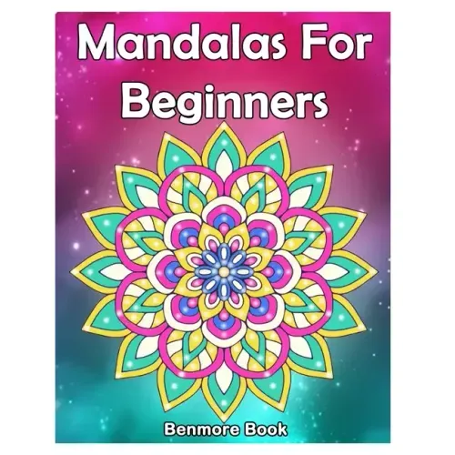 Mandala For Beginners: Adult Coloring Book 50 Mandala Images Stress Management Coloring Book with Fun, Easy, and Relaxing Coloring Pages (Per