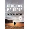 Look for Me There: Grieving My Father, Finding Myself