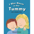 I Was Never in Her Tummy