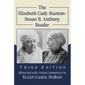 The Elizabeth Cady Stanton-Susan B. Anthony Reader, 3d ed.