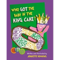 Who Got the Baby in the King Cake?