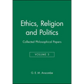 Ethics, Religion and Politics: Collected Philosophical Papers, Volume 3