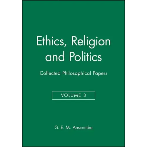 Ethics, Religion and Politics: Collected Philosophical Papers, Volume 3