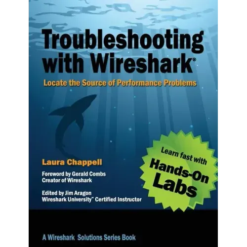 Troubleshooting with Wireshark: Locate the Source of Performance Problems