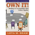 Own It!: Building an Accountability-Rich Culture Together