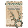 Chicomoztoc: A search for the Aztec Treasure and the truth behind the Lost Dutchman's Gold Mine