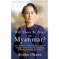 Will There Be Peace in Myanmar?