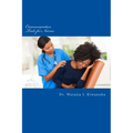 Communication Tools for Nurses: Therapeutic Communication