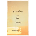 Breakfast with Allen Ginsberg