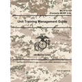 Unit Training Management Guide - MCTP 8-10A (Formerly MCRP 3-0A)