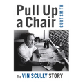 Pull Up a Chair: The Vin Scully Story