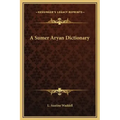 A Sumer Aryan Dictionary