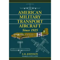 American Military Transport Aircraft Since 1925