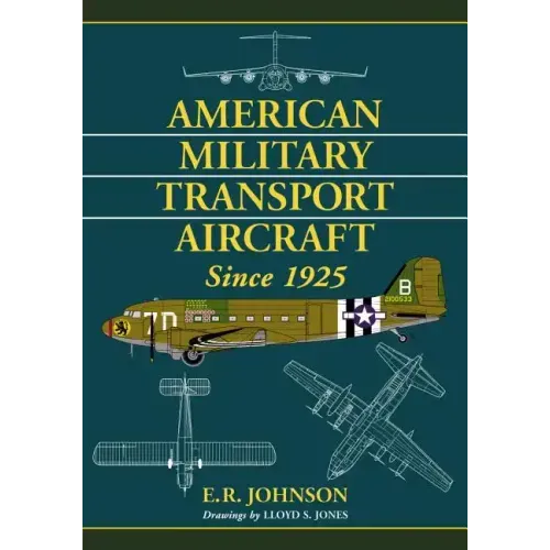 American Military Transport Aircraft Since 1925