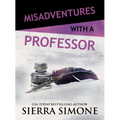Misadventures with a Professor