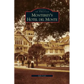 Monterey's Hotel del Monte