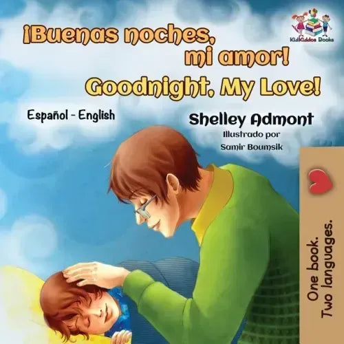¡Buenas noches, mi amor! Goodnight, My Love!: Spanish English Bilingual