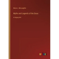 Myths and Legends of the Sioux: in large print