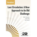 Lost Circulation: A New Approach to An Old Challenge