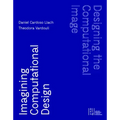 Designing the Computational Image, Imagining Computational Design