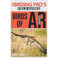 Birds of Arkansas (The Birding Pro's Field Guides)