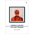 Criminal Law and the Man Problem