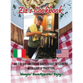 Ziz's Cookbook: An Italian American Dad's Guide to Cooking with Love & Tradition: Mangia! Buon Appetito! Enjoy!