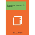 Fishes And Fisheries Of Nevada