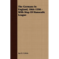 The Germans In England, 1066-1598 - With Map Of Hanseatic League