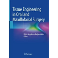 Tissue Engineering in Oral and Maxillofacial Surgery