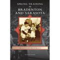 Spring Training in Bradenton and Sarasota