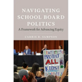 Navigating School Board Politics: A Framework for Advancing Equity