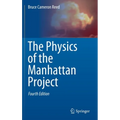 The Physics of the Manhattan Project