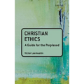 Christian Ethics: A Guide for the Perplexed