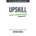 Upskill Your Leadership