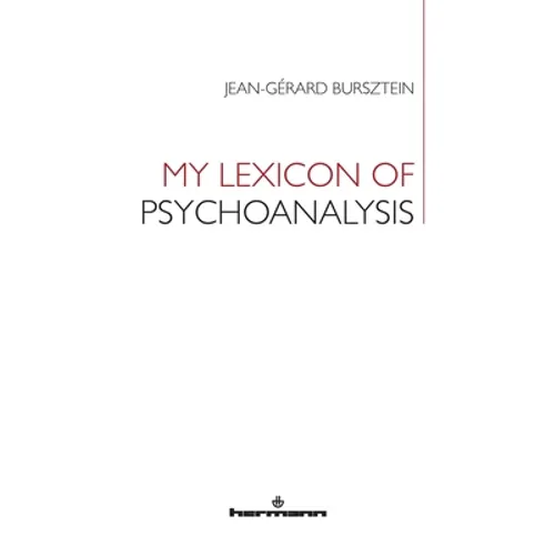 My Lexicon of Psychoanalysis