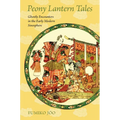 Peony Lantern Tales: Ghostly Encounters in the Early Modern Sinosphere